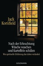 Nach der Erleuchtung Wäsche waschen und Kartoffeln schälen Cover des Buches Nach der Erleuchtung Wäsche waschen und Kartoffeln schälen (ISBN: 9783641234683)