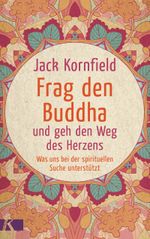 Frag den Buddha - und geh den Weg des Herzens Cover des Buches Frag den Buddha - und geh den Weg des Herzens (ISBN: 9783641236533)