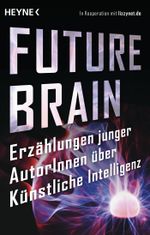 FutureBrain Cover des Buches FutureBrain (ISBN: 9783641263171)