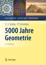 5000 Jahre Geometrie: Geschichte, Kulturen, Menschen (Vom Zählstein zum Computer) Cover des Buches 5000 Jahre Geometrie: Geschichte, Kulturen, Menschen (Vom Zählstein zum Computer) (ISBN: 9783642023613)