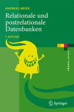 Relationale Und Postrelationale Datenbanken Cover des Buches Relationale Und Postrelationale Datenbanken (ISBN: 9783642052552)