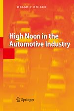High Noon in the Automotive Industry Cover des Buches High Noon in the Automotive Industry (ISBN: 9783642065231)