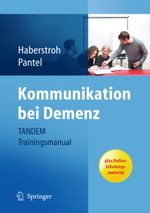 Kommunikation bei Demenz - TANDEM Trainingsmanual Cover des Buches Kommunikation bei Demenz - TANDEM Trainingsmanual (ISBN: 9783642169212)