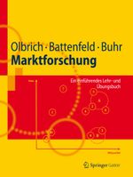 Marktforschung: Ein einführendes Lehr- und Übungsbuch (Springer-Lehrbuch) Cover des Buches Marktforschung: Ein einführendes Lehr- und Übungsbuch (Springer-Lehrbuch) (ISBN: 9783642243455)