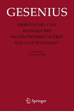 Hebräisches und Aramäisches Handwörterbuch über das Alte Testament: Gesamtausgabe Cover des Buches Hebräisches und Aramäisches Handwörterbuch über das Alte Testament: Gesamtausgabe (ISBN: 9783642256806)