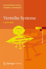 Verteilte Systeme: Grundlagen und Basistechnologien (eXamen.press) (German Edition) Cover des Buches Verteilte Systeme: Grundlagen und Basistechnologien (eXamen.press) (German Edition) (ISBN: 9783642257957)