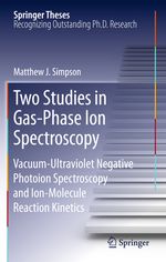 Two Studies in Gas-Phase Ion Spectroscopy Cover des Buches Two Studies in Gas-Phase Ion Spectroscopy (ISBN: 9783642271274)