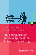Projektorganisation und Management im Software Engineering Cover des Buches Projektorganisation und Management im Software Engineering (ISBN: 9783642292897)
