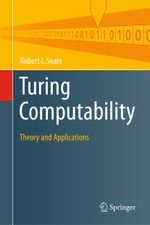 Turing Computability: Theory and Applications (Theory and Applications of Computability) Cover des Buches Turing Computability: Theory and Applications (Theory and Applications of Computability) (ISBN: 9783642319327)
