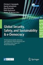 Global Security, Safety, and Sustainability: 7th International and 4th e-Democracy Joint Conferences, ICGS3/e-Democracy 2011, Thessaloniki, Greece, ... and Telecommunications Engineering, Band 99) Cover des Buches Global Security, Safety, and Sustainability: 7th International and 4th e-Democracy Joint Conferences, ICGS3/e-Democracy 2011, Thessaloniki, Greece, ... and Telecommunications Engineering, Band 99) (ISBN: 9783642334474)
