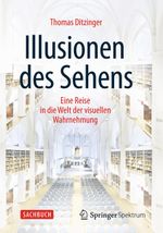 Illusionen des Sehens Cover des Buches Illusionen des Sehens (ISBN: 9783642377112)