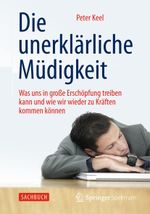 Die unerklärliche Müdigkeit Cover des Buches Die unerklärliche Müdigkeit (ISBN: 9783642381614)