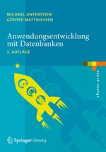 Anwendungsentwicklung mit Datenbanken Cover des Buches Anwendungsentwicklung mit Datenbanken (ISBN: 9783642390029)