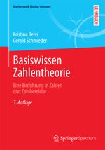 Basiswissen Zahlentheorie: Eine Einführung in Zahlen und Zahlbereiche (Mathematik für das Lehramt) Cover des Buches Basiswissen Zahlentheorie: Eine Einführung in Zahlen und Zahlbereiche (Mathematik für das Lehramt) (ISBN: 9783642397721)