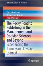 The Rocky Road to Publishing in the Management and Decision Sciences Cover des Buches The Rocky Road to Publishing in the Management and Decision Sciences (ISBN: 9783642420474)