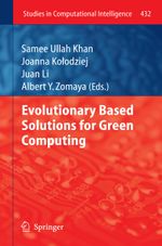 Evolutionary Based Solutions for Green Computing Cover des Buches Evolutionary Based Solutions for Green Computing (ISBN: 9783642430664)