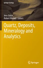 Quartz: Deposits, Mineralogy and Analytics Cover des Buches Quartz: Deposits, Mineralogy and Analytics (ISBN: 9783642439216)