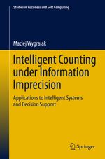 Intelligent Counting Under Information Imprecision Cover des Buches Intelligent Counting Under Information Imprecision (ISBN: 9783642439902)