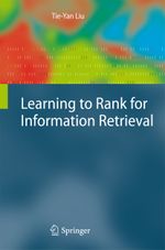 Learning to Rank for Information Retrieval Cover des Buches Learning to Rank for Information Retrieval (ISBN: 9783642441240)