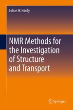 NMR Methods for the Investigation of Structure and Transport Cover des Buches NMR Methods for the Investigation of Structure and Transport (ISBN: 9783642444463)