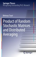 Product of Random Stochastic Matrices and Distributed Averaging Cover des Buches Product of Random Stochastic Matrices and Distributed Averaging (ISBN: 9783642444654)