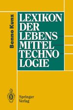 Lexikon Der Lebensmitteltechnologie Cover des Buches Lexikon Der Lebensmitteltechnologie (ISBN: 9783642480553)