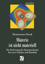 Materie ist nicht materiell Cover des Buches Materie ist nicht materiell (ISBN: 9783642501906)
