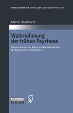 Wahrnehmung der frühen Psychose Cover des Buches Wahrnehmung der frühen Psychose (ISBN: 9783642510960)