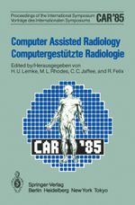 Computer Assisted Radiology / Computergestützte Radiologie Cover des Buches Computer Assisted Radiology / Computergestützte Radiologie (ISBN: 9783642522499)