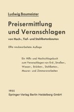 Preisermittlung und Veranschlagen von Hoch-, Tief- und Stahlbetonbauten Cover des Buches Preisermittlung und Veranschlagen von Hoch-, Tief- und Stahlbetonbauten (ISBN: 9783642526510)