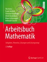Arbeitsbuch Mathematik: Aufgaben, Hinweise, Lösungen und Lösungswege Cover des Buches Arbeitsbuch Mathematik: Aufgaben, Hinweise, Lösungen und Lösungswege (ISBN: 9783642549489)