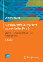 Bauunternehmensmanagement-prozessorientiert Band 2 Cover des Buches Bauunternehmensmanagement-prozessorientiert Band 2 (ISBN: 9783642551130)