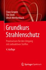 Grundkurs Strahlenschutz Cover des Buches Grundkurs Strahlenschutz (ISBN: 9783642553417)