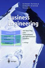Business Engineering: Auf dem Weg zum Unternehmen des Informationszeitalters Cover des Buches Business Engineering: Auf dem Weg zum Unternehmen des Informationszeitalters (ISBN: 9783642624032)