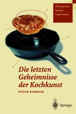 Die letzten Geheimnisse der Kochkunst Cover des Buches Die letzten Geheimnisse der Kochkunst (ISBN: 9783642624667)