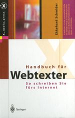 Handbuch für Webtexter Cover des Buches Handbuch für Webtexter (ISBN: 9783642628993)