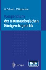 Kompendium der traumatologischen Röntgendiagnostik Cover des Buches Kompendium der traumatologischen Röntgendiagnostik (ISBN: 9783642642814)