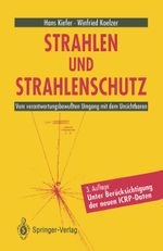 Strahlen und Strahlenschutz Cover des Buches Strahlen und Strahlenschutz (ISBN: 9783642775499)