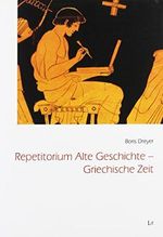 Repetitorium Alte Geschichte - Griechische Zeit Cover des Buches Repetitorium Alte Geschichte - Griechische Zeit (ISBN: 9783643121004)