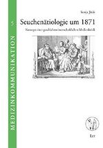 Seuchenätiologie um 1871 Cover des Buches Seuchenätiologie um 1871 (ISBN: 9783643129901)