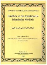 Einblick in die traditionelle islamische Medizin: 2., erweiterte und verbesserte Auflage Cover des Buches Einblick in die traditionelle islamische Medizin: 2., erweiterte und verbesserte Auflage (ISBN: 9783643147219)