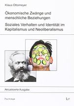 Ökonomische Zwänge und menschliche Beziehungen: Soziales Verhalten und Identität im Kapitalismus und Neoliberalismus Cover des Buches Ökonomische Zwänge und menschliche Beziehungen: Soziales Verhalten und Identität im Kapitalismus und Neoliberalismus (ISBN: 9783643506184)