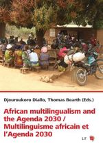 African Multilingualism and the Agenda 2030/ Multilinguisme Africain Et L'agenda 2030 (African Studies/ Afrikanische Studien, 60, Band 60) Cover des Buches African Multilingualism and the Agenda 2030/ Multilinguisme Africain Et L'agenda 2030 (African Studies/ Afrikanische Studien, 60, Band 60) (ISBN: 9783643802811)