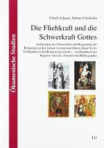 Die Fliehkraft und die Schwerkraft Gottes: Ausbreitung der Christenheit und Begegnung der Religionen in den letzten zweitausend Jahren. Band 6: ... Glossar, Zeittafel und Bibliographie Cover des Buches Die Fliehkraft und die Schwerkraft Gottes: Ausbreitung der Christenheit und Begegnung der Religionen in den letzten zweitausend Jahren. Band 6: ... Glossar, Zeittafel und Bibliographie (ISBN: 9783643900296)