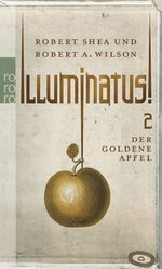 Illuminatus! Der goldene Apfel Cover des Buches Illuminatus! Der goldene Apfel (ISBN: 9783644009844)