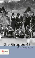 Die Gruppe 47 Cover des Buches Die Gruppe 47 (ISBN: 9783644016279)