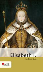 Elisabeth I. Cover des Buches Elisabeth I. (ISBN: 9783644016309)