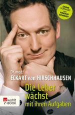 Die Leber wächst mit ihren Aufgaben Cover des Buches Die Leber wächst mit ihren Aufgaben (ISBN: 9783644401822)