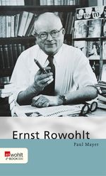 Ernst Rowohlt Cover des Buches Ernst Rowohlt (ISBN: 9783644405981)