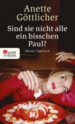 Sind sie nicht alle ein bisschen Paul? Cover des Buches Sind sie nicht alle ein bisschen Paul? (ISBN: 9783644411319)